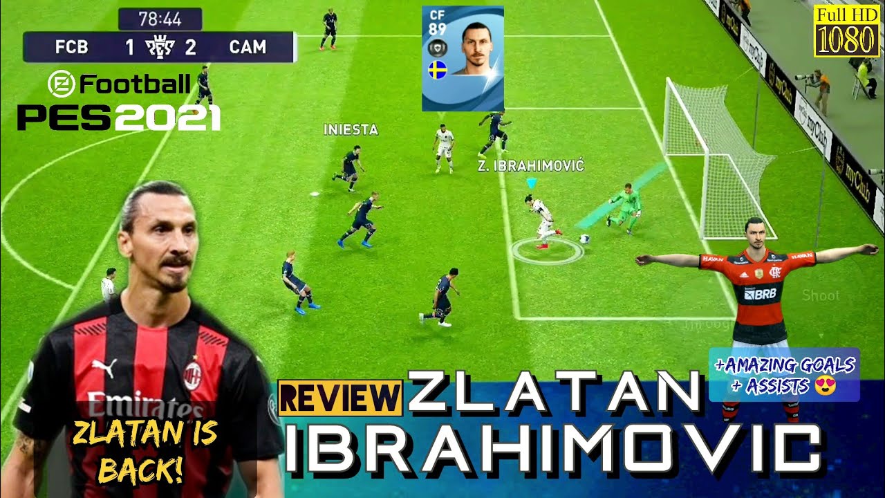 Zlatan IBRAHIMOVIĆ ･ All 12 goals + assists ･ PES 2021 Mobile