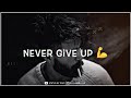 Never give up     best attitude motivational whatsapp status 2021  status by zaid 