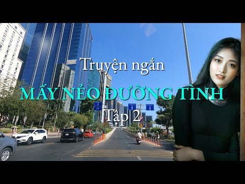 Video Mấy nẻo đường tình – Tập 2 | Truyện ngắn Sáng tác - youtube