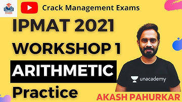 IPMAT 2021 Workshop L1 | Arithmetic | IPMAT Indore, Rohtak, JIPMAT | Akash Pahurkar