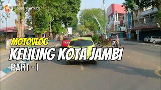 MotoVlog Keliling Kota Jambi Part 1 | 2023