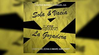 Sola & Vacía X La Gozadera - (José Serrano Remix) COPYRIGHT LINK COMPLETA EN LA BIO