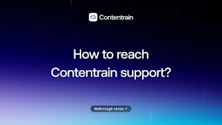 Walkthrough Series Part 27 - How to reach Contentrain support?
