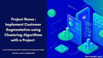 Project Name : Implement Customer Segmentation using Clustering Algorithms with a Project