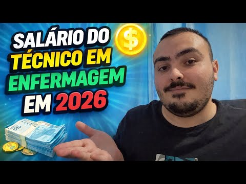 Quanto ganha um técnico em enfermagem em 2026?