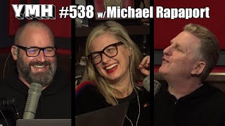 Your Mom's House Podcast - Ep. 538 w\/ Michael Rapaport