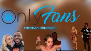 Christian Obumseli - Should Have Chose Better! KLLED By Only Fan Girlfriend