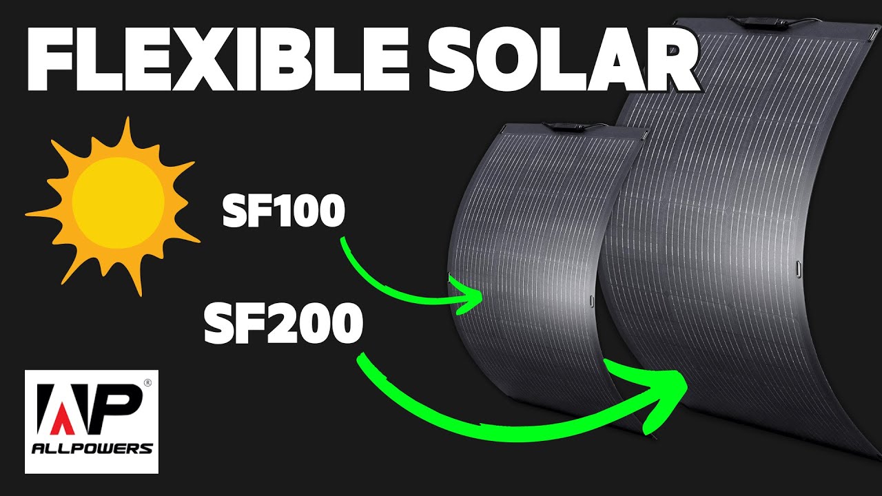 FLEXIBLE Solar Panels from AllPowers Tested! (SF100w and SF200w) - YouTube