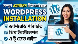 WordPress installation  Full WordPress Dashboard Overview  Theme Installation