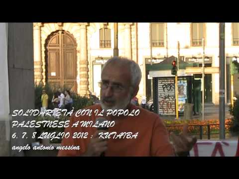 SOLIDARIETÀ CON IL POPOLO PALESTINESE A MILANO 6,7,8 MAGGIO 2012. KUTAIBA