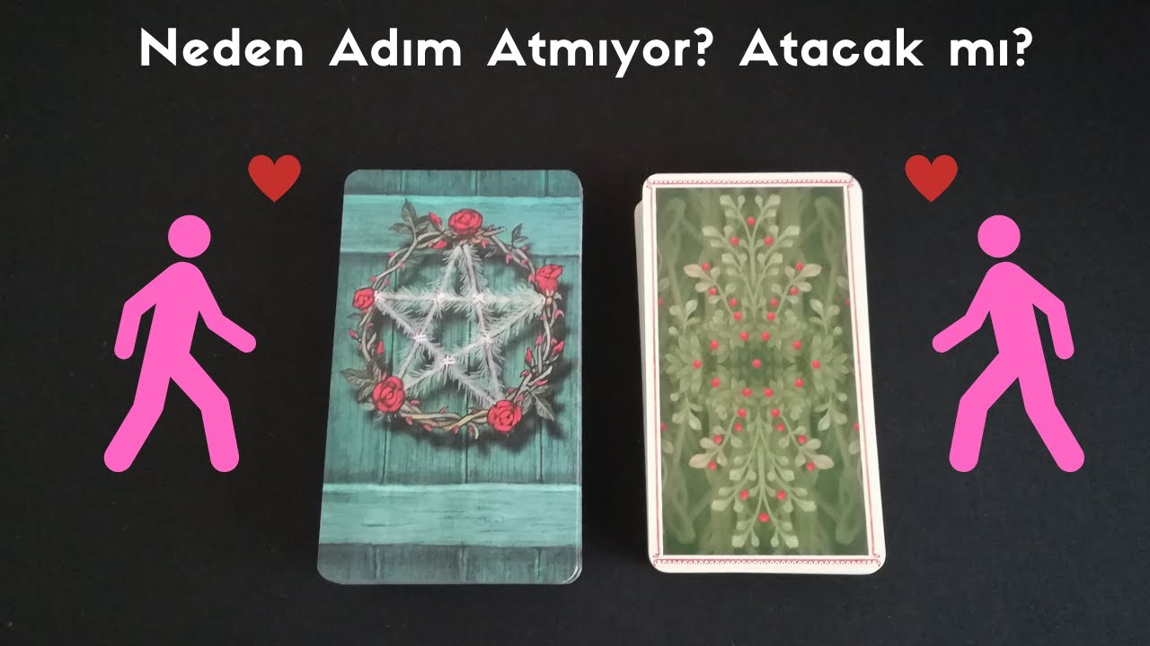 Neden Adım Atmıyor?♥️🙏Atacak mı? Tarot