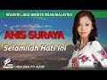 SELAMILAH HATI INI - ANIS SURAYA (HIGH QUALITY AUDIO) WITH LYRIC | KOLEKSI LAGU WANITA 90AN