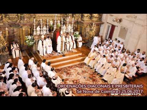 Ordena&ccedil;&otilde;es Diaconais e Presbiterais | S&eacute; Nova de Coimbra :: 25.06.2017