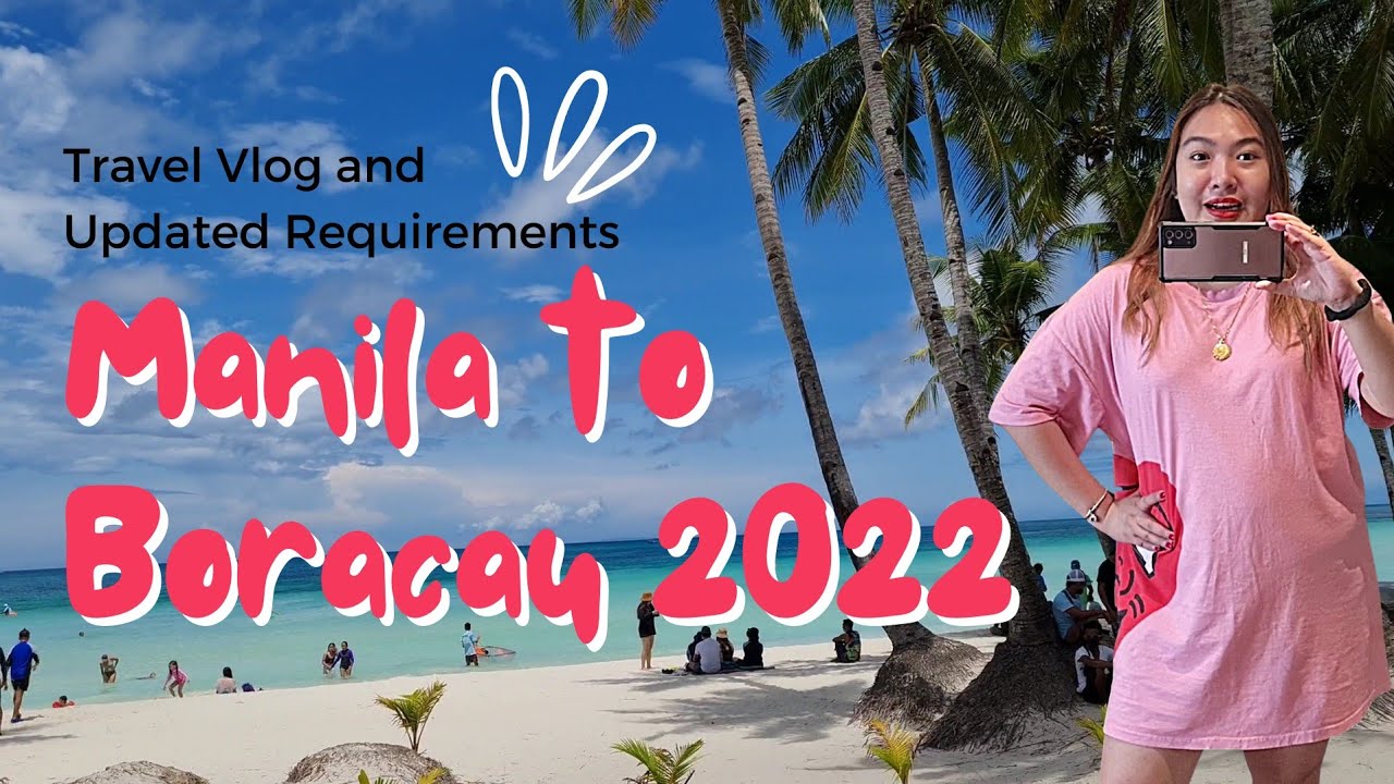 MANILA to BORACAY Flight and TRAVEL Requirements 2022 YouTube