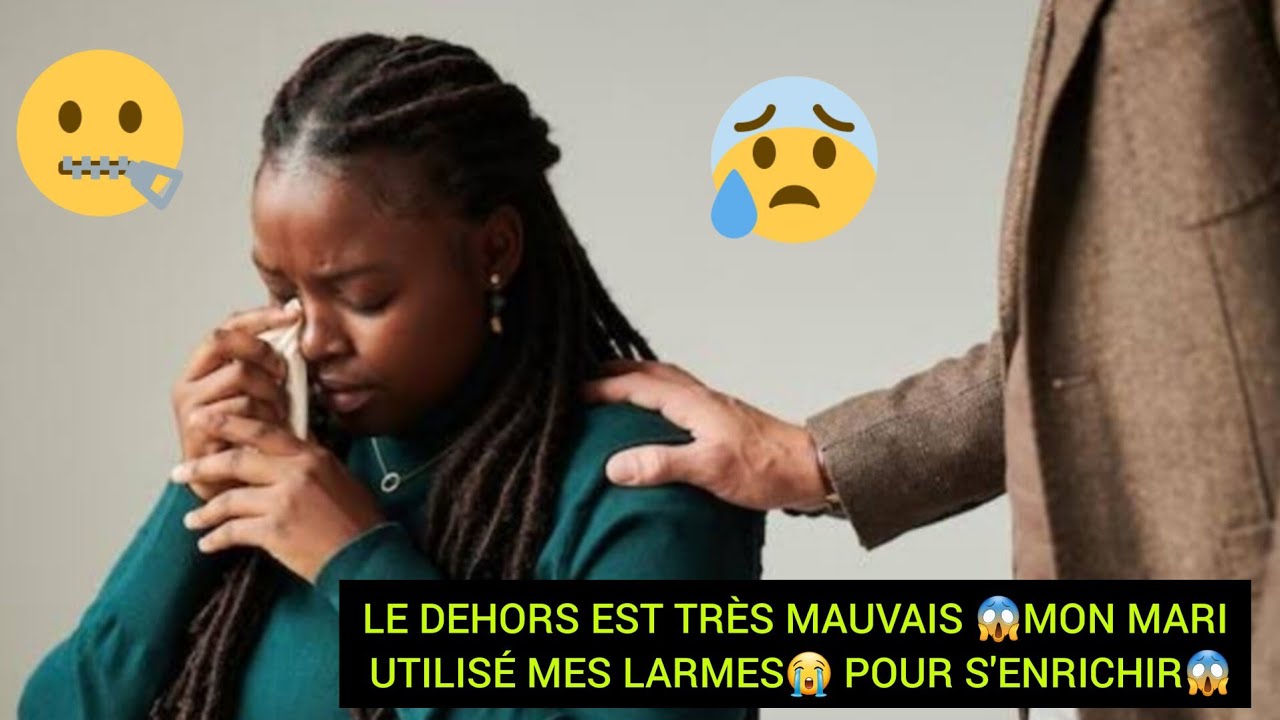 LE DEHORS EST TRÈS MAUVAIS😱MON MARI UTILISÉ MES LARMES😭POUR S'ENRICHIR😱