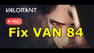 Fix VALORANT ERROR CODE VAN 84/How To Fix VALORANT CONNECTION ERROR Fix VALORANT ERROR CODE VAN 84/How To Fix VALORANT CONNECTION ERROR