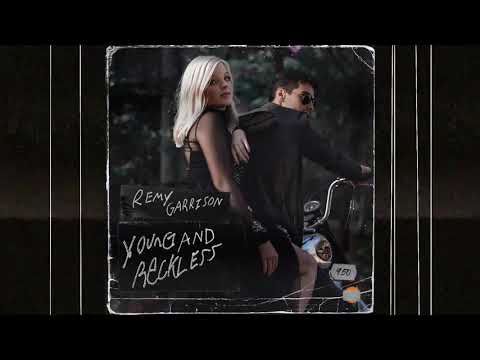 “Young and Reckless” Official Audio Video - Remy Garrison
