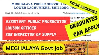 Meghalaya Government Job MPSC 2025 /Assistant Public Prosecutor Liaison Officer Sub Inspector 2025 Meghalaya Government Job MPSC 2025 /Assistant Public Prosecutor Liaison Officer Sub Inspector 2025