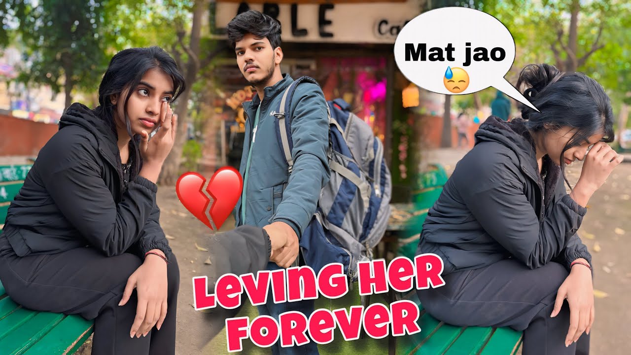 Leaving Delhi Forever *Prank* Gone Extremely Wrong || She Got Emotional 😭