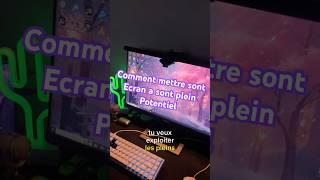 Comment mettre sont écran pc a sont plein potentiel