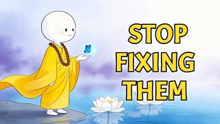 Why Fixing People is Destroying You #Zen #Mindset #Family #LetGo #Calm