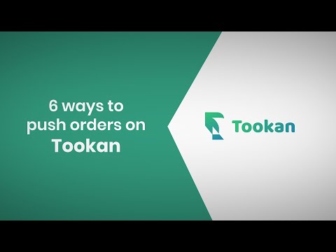 6 ways to push orders on Tookan