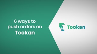 6 ways to push orders on Tookan
