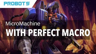 MicroMachine Shows off Its Macro  — StarCraft 2 ProBots Highlights