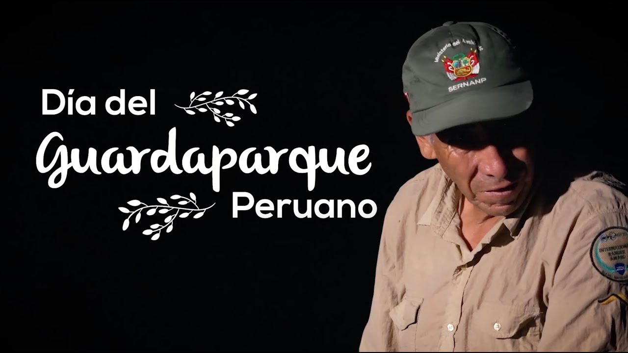 6 DE DICIEMBRE - DÍA DEL GUARDAPARQUE PERUANO - YouTube