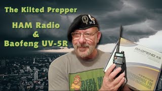 The Kilted Prepper - HAM Radio & The Baofeng UV-5R