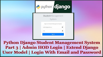 Python Django Student Management System Part 3 | Admin Login | Login With Email | Custom Django User