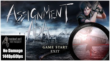 Resident Evil 4 HD Project Assignment Ada No Damage Full Playthrough (1440p60)