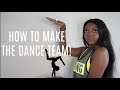 HOW TO MAKE THE DANCE TEAM | MIDDLE / HIGH SCHOOL / & COLLEGE