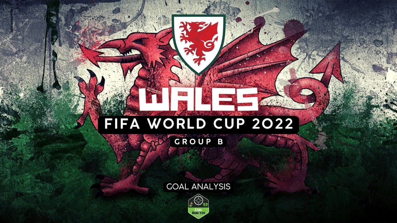 SCOUTING REPORT | WALES | GROUP B | WORLD CUP 2022