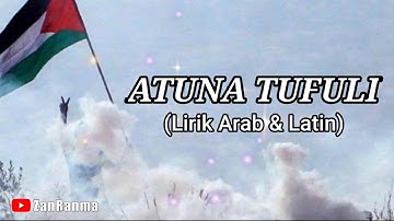 Atuna Tufuli - Lirik Bahasa Arab dan Latin