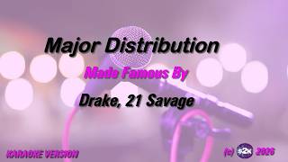 Drake, 21 Savage   Major Distribution Karaoke Version Lyrics
