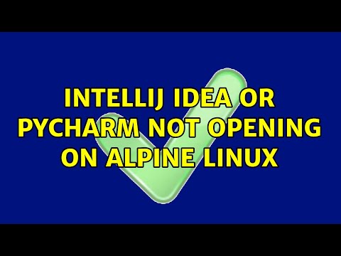 IntelliJ IDEA or Pycharm not opening on Alpine Linux