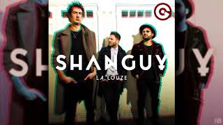 SHANGUY - La Louze