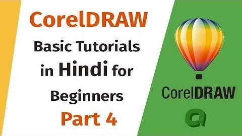 CorelDRAW Basic Tutorials in Hindi for Beginners Part 4