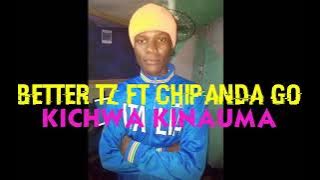 BETTER TZ FT CHIPANDA GO SONG KICHWA KINAUMA 2023 MWEZI 10 MPYAA PROD ONE TOUCH BEAT