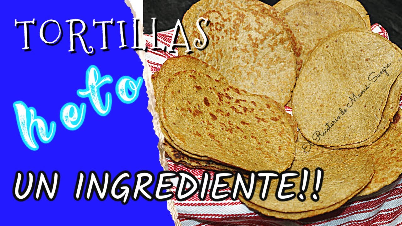 Tortillas KETO DE UN INGREDIENTE/LOW CARBS/DIETA CETOGÉNICA/KETO DIET