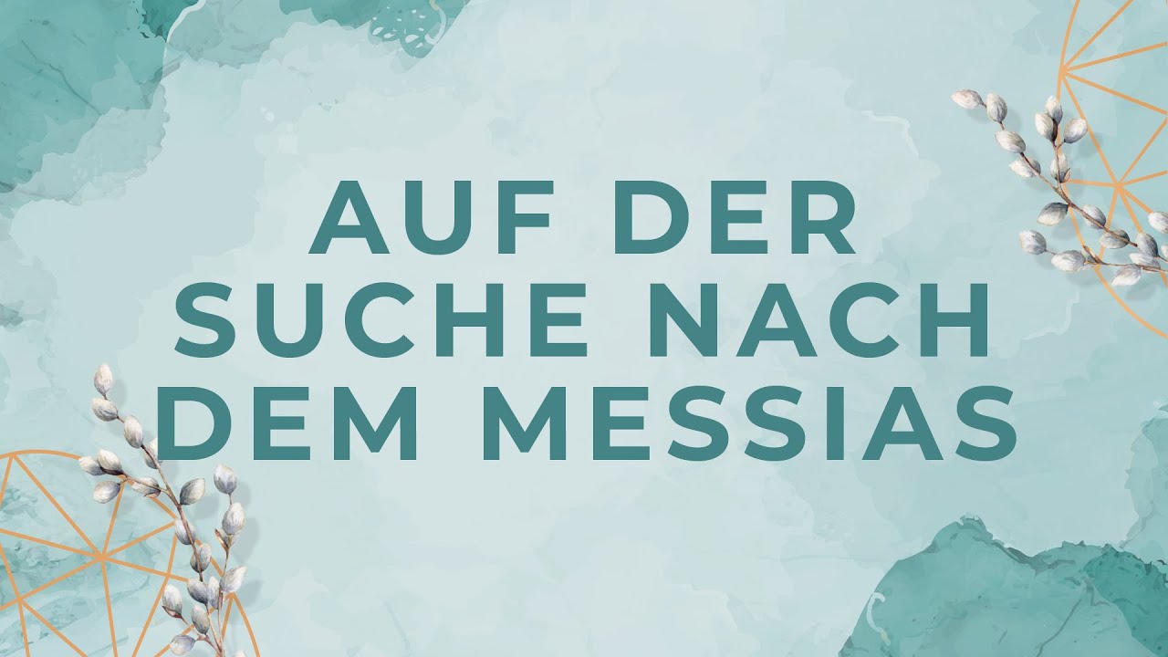 Ostersuche nach dem Messias | Predigt FeG Wetzlar 13.04.2025