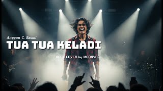 Tua Tua Keladi - Anggun C. Sasmi | ROCK COVER by MOONVEIL
