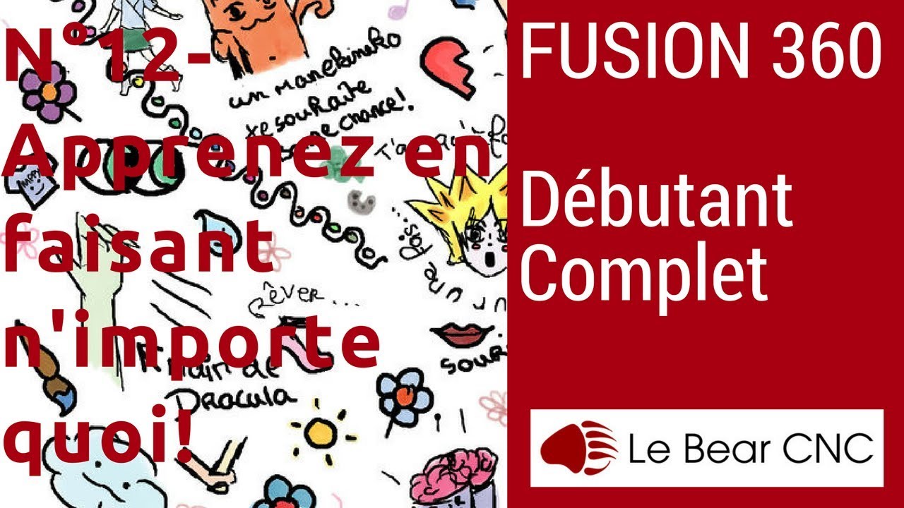 Apprendre en faisant n'importe quoi! Débutant Complet N° 12 Tuto Fusion 360 Français YouTube