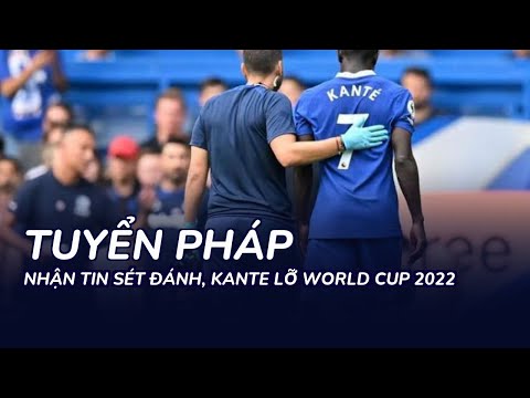 Video Tuyển Pháp nhận tin sét đánh, Kante lỡ World Cup 2022 - youtube