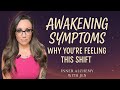 Awakening Symptoms | Why You’re Feeling This Shift 