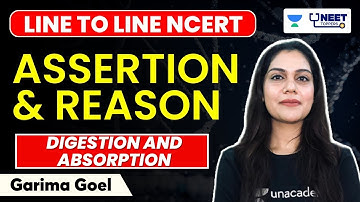 Line To Line NCERT | Assertion and Reason | Digestion and Absorption | NEET 2023
