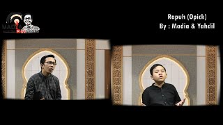Lagu Religi - Rapuh (Opick) || Covered By : Madia & Yahdil #madiadesrianto