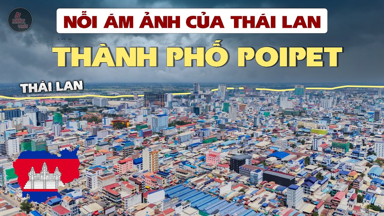 TẠI SAO THÀNH PHỐ GIÀU CÓ NÀY CỦA CAMPUCHIA LÀ ĐỊA NGỤC CỦA NGƯỜI THÁI LAN