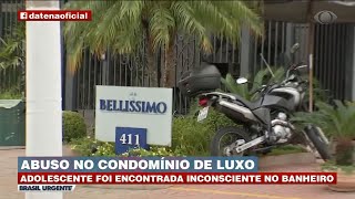 Adolescente É Abusada Dentro Do Banheiro Em Condomínio De Luxo Brasil Urgente